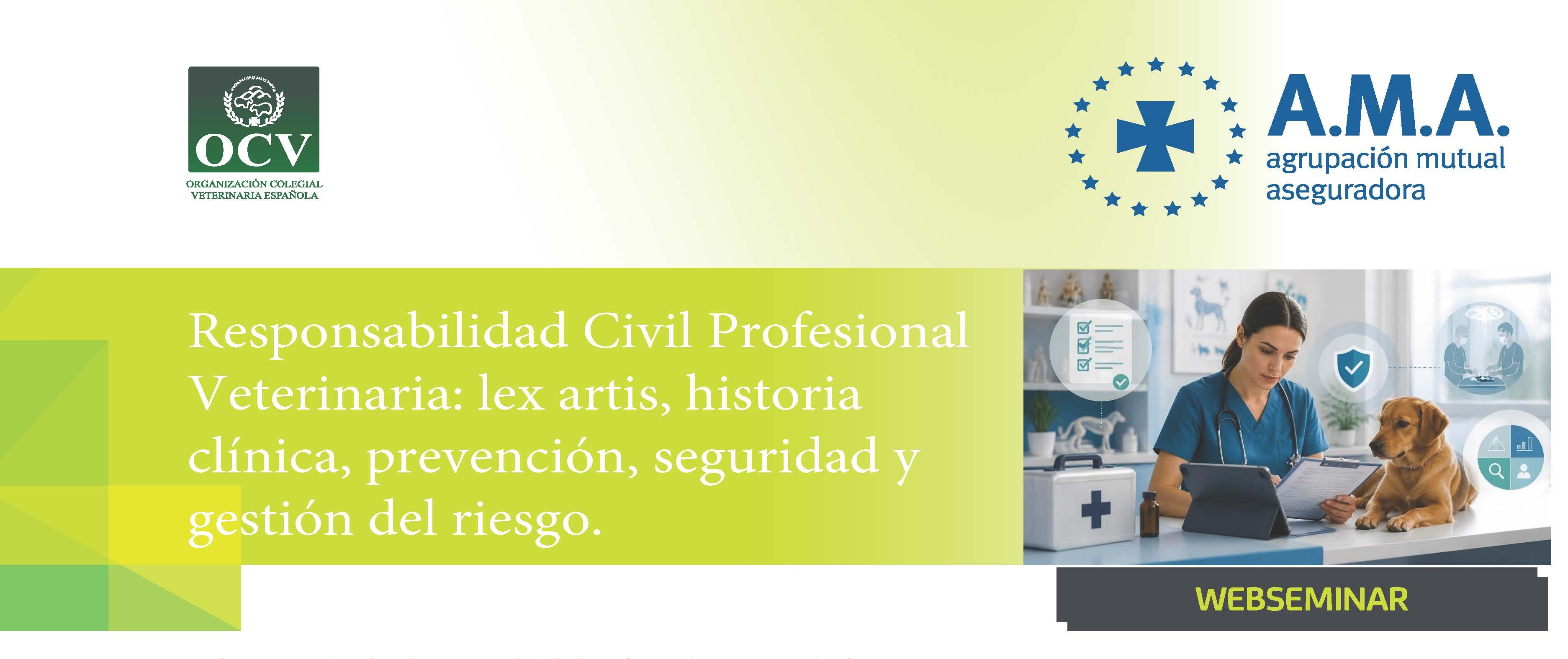 Webseminar: "Responsabilidad Civil Profesional Veterinaria: lex artis, historia clínica, prevención, seguridad y gestión del riesgo" 